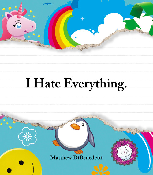I Hate Everything by Matthew DiBenedetti, 9781440506383