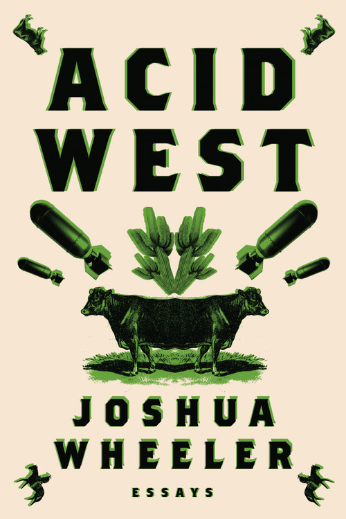 Acid West (Essays) by Joshua Wheeler, 9780374535803