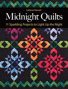 Midnight Quilts (11 Sparkling Projects to Light Up the Night) by Lerlene Nevaril, 9781607054566