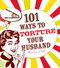 101 Ways to Torture Your Husband by Maria Garcia-Kalb, 9781605500102