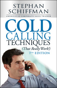 Cold Calling Techniques (That Really Work!) by Stephan Schiffman, 9781440572173