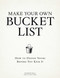 Make Your Own Bucket List (How To Design Yours Before You Kick It) by Andrew Gall, Matt Webb, 9781440536069