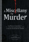 A Miscellany of Murder (From History and Literature to True Crime and Television, a Killer Selection of Trivia) by The Monday Murder Club, 9781440525933