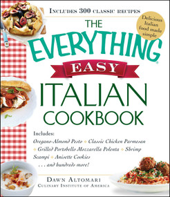 The Everything Easy Italian Cookbook by Dawn Altomari-Rathjen, 9781440585333