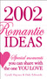 2002 Romantic Ideas (Special Moments You Can Share With the One You Love) by Cyndi Haynes, Dale Edwards, 9781593374549