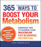 365 Ways to Boost Your Metabolism (Everyday Tips to Achieve Your Maximum Fat-Burning Potential) by Rachel Laferriere, 9781440502132