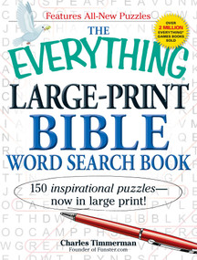 The Everything Large-Print Bible Word Search Book (150 inspirational puzzles - now in large print!) by Charles Timmerman, 9781440530715