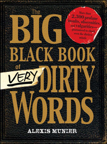 The Big Black Book of Very Dirty Words by Alexis Munier, 9781440506253