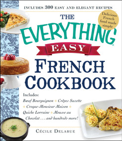 The Everything Easy French Cookbook by Cecile Delarue, 9781440583964