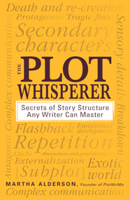 The Plot Whisperer (Secrets of Story Structure Any Writer Can Master) by Martha Alderson, 9781440525889