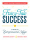 Fairy-Tale Success (A Guide to Entrepreneurial Magic) by Adrienne Arieff, Beverly West, 9781440575174