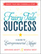 Fairy-Tale Success (A Guide to Entrepreneurial Magic) by Adrienne Arieff, Beverly West, 9781440575174