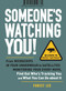 Someone's Watching You! (From Micropchips in your Underwear to Satellites Monitoring Your Every Move, Find Out Who's Tracking You and What You Can Do about It) by Forest Lee, 9781440512735