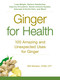 Ginger For Health (100 Amazing and Unexpected Uses for Ginger) by Britt Brandon, 9781440591433