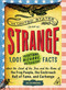 The United States of Strange (1,001 Frightening, Bizarre, Outrageous Facts About the Land of the Free and the Home of the Frog People, the Cockroach Hall of Fame, and Carhenge) by Eric Grzymkowski, 9781440536144