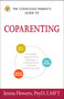 The Conscious Parent's Guide to Coparenting (A Mindful Approach to Creating a Collaborative, Positive Parenting Plan) by Jenna Flowers, 9781440595196