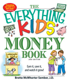 The Everything Kids' Money Book (Earn it, save it, and watch it grow!) by Brette Sember, 9781598697841