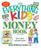 The Everything Kids' Money Book (Earn it, save it, and watch it grow!) by Brette Sember, 9781598697841
