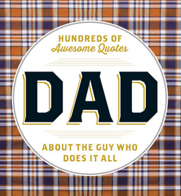 DAD (Hundreds of Awesome Quotes about the Guy Who Does It All) by Adams Media, 9781507202999