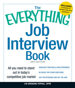The Everything Job Interview Book (All you need to stand out in today's competitive job market) by Lin Grensing-Pophal, 9781440531323