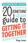 The Twentysomething Guide to Getting It Together (A Step-by-Step Plan for Surviving Your Quarterlife Crisis) by Mary Traina, 9781440571831
