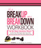 It's a Breakup, Not a Breakdown Workbook (A 21-Day Action Plan to Plot Your Revenge, Spoil Yourself, and Find Out How Good Your Life Is Without Him) by Lisa Steadman, 9781598699173