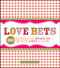 Love Bets (300 Wagers to Spice Up Your Love Life) by Sharon Naylor, 9781598695779