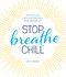 Stop. Breathe. Chill. (Meditations for a Less Stressful, More Awesome Life) by Beth Stebner, 9781440594397