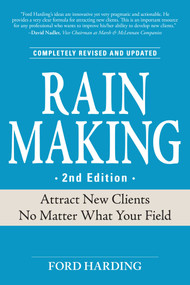Rain Making (Attract New Clients No Matter What Your Field) by Ford Harding, 9781598695885