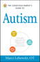 The Conscious Parent's Guide to Autism (A Mindful Approach for Helping Your Child Focus and Succeed) by Marci Lebowitz, 9781440594175