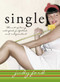 Single (The Art of Being Satisfied, Fulfilled and Independent) by Judy Ford, 9781593371548