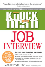 Knock 'em Dead Job Interview (How to Turn Job Interviews Into Job Offers) by Martin Yate, 9781440536793