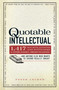 The Quotable Intellectual by Peter Archer, 9781440505898