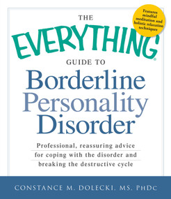 The Everything Guide to Borderline Personality Disorder by Constance M Dolecki, 9781440529702
