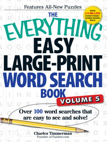 The Everything Easy Large-Print Word Search Book, Volume 5 (Over 100 Word Searches That Are Easy to See and Solve!) by Charles Timmerman, 9781440585395