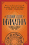 The Beginner's Guide to Divination (Learn the Secrets of Astrology, Numerology, Tarot, and Palm Reading--and Predict Your Future) by Adams Media, 9781440594823