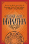 The Beginner's Guide to Divination (Learn the Secrets of Astrology, Numerology, Tarot, and Palm Reading--and Predict Your Future) by Adams Media, 9781440594823