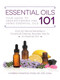 Essential Oils 101 (Your Guide to Understanding and Using Essential Oils) by Kymberly Keniston-Pond, 9781507200551