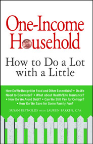 One-Income Household (How to Do a Lot with a Little) by Susan Reynolds, Lauren Bakken, 9781605501338