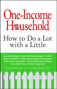 One-Income Household (How to Do a Lot with a Little) by Susan Reynolds, Lauren Bakken, 9781605501338
