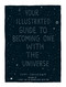 Your Illustrated Guide To Becoming One With The Universe by Yumi Sakugawa, 9781440582639
