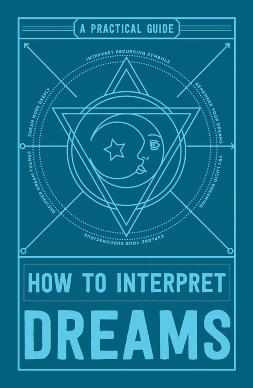 How to Interpret Dreams (A Practical Guide) by Adams Media, 9781507201909