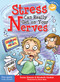 Stress Can Really Get on Your Nerves by Trevor Romain, Elizabeth Verdick, Steve Mark, 9781631982453
