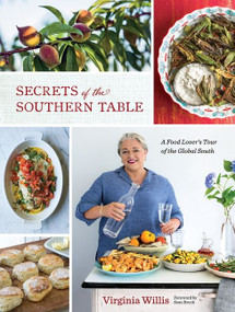 Secrets Of The Southern Table (A Food Lover's Tour of the Global South) by Virginia Willis, 9780544932548