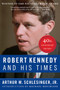Robert Kennedy and His Times: 40th Anniversary Edition by Arthur M. Schlesinger, Michael Beschloss, 9781328567567