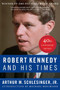 Robert Kennedy And His Times: 40th Anniversary Edition by Arthur M. Schlesinger, Jr., 9781328567567