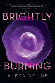 Brightly Burning by Alexa Donne, 9781328948939