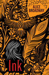 Ink by Alice Broadway, 9781338196993