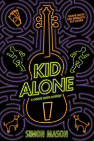 Kid Alone: A Garvie Smith Mystery by Simon Mason, 9781338036497