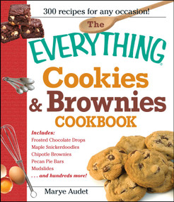 The Everything Cookies and Brownies Cookbook by Marye Audet, 9781605501253